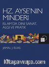 Hz. Ayşe’nin Minderi & İslam’da Dini Sanat, Algı ve Pratik