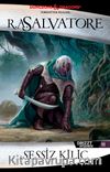 Sessiz Kılıç - Drizzt Efsanesi 11. Kitap