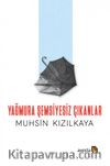Yağmura Şemsiyesiz Çıkanlar