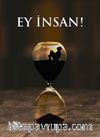Ey İnsan!