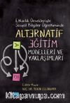 Etkinlik Örnekleriyle Sosyal Bilgiler Öğretiminde Alternatif Eğitim Modelleri ve Yaklaşımları