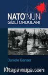 Nato'nun Gizli Orduları & Gladio Operasyonları ve Avrupa'da Devlet Terörü