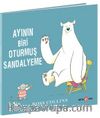 Ayının Biri Oturmuş Sandalyeme