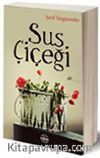 Sus Çiçeği