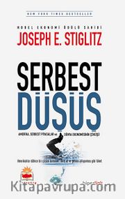 Serbest Düşüş <br /> Amerika, Serbest Piyasalar ve Dünya Ekonomisinin Çöküşü