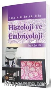 Sağlık Bilimleri İçin Histoloji ve Embriyoloji