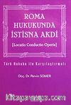 Roma Hukukunda İstisna Akdi