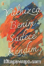 Yalnızca Benim Sadece Kendim