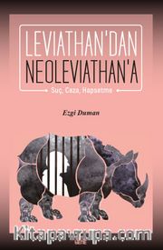 Leviathan’dan Neoleviathan’a <br /> Suç, Ceza, Hapsetme