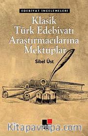 Klasik Türk Edebiyatı Araştırmacılarına Mektuplar