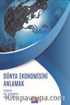 Dünya Ekonomisini  Anlamak