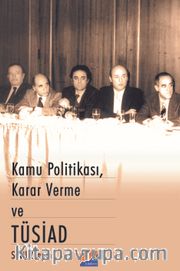Kamu Politikası, Karar Verme ve Tüsiad