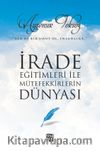 İrade Eğitimleri ile Mütefekkirlerin Dünyası