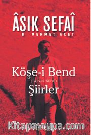 Köşe-i Bend (Tarz-ı Sefaî) Şiirler