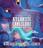Atlantis Canlıları Hakkında Her Şey