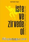 İste ve Zirvede Ol & Otopilottan Çıkmanın Yolları