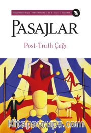 Pasajlar Sosyal Bilimler Dergisi Sayı:4 Ocak 2020 Post-Truth Çağı
