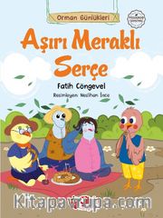 Orman Günlükleri / Aşırı Meraklı Serçe