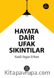 Hayata Dair ufak Sıkıntılar
