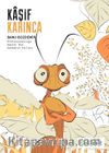 Kaşif Karınca & Profesyonelliğe Amatör Ruh Katmanın Yolları