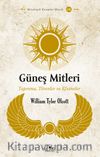 Güneş Mitleri & Tapınma, Törenler ve Efsaneler