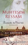 Muhteşem Ressam & Leonardo da Vinci’nin Romanı 