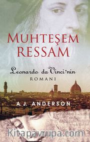 Muhteşem Ressam <br /> Leonardo da Vinci’nin Romanı 