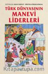 Türk Dünyasının Manevi Liderleri  