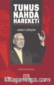 Tunus Nahda Hareketi  <br /> Anılar ve Belgelerle Bir İslamî Hareketin Anatomisi