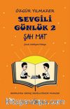 Sevgili Günlük 2 & Şah-Mat