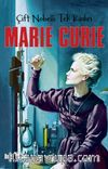 Çift Nobelli Tek Kadın Marie Curie 