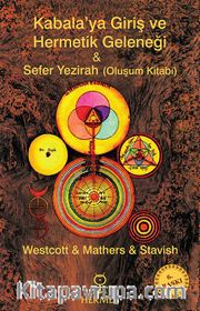 Kabalaya Giriş ve Hermetik Geleneği <br /> Sefer Yezirah (Oluşum Kitabı)