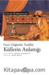 Küllerin Anlattığı Gece Göğünün Tesellisi