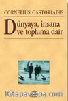 Dünyaya, İnsana ve Topluma Dair