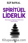 Spiritüel Liderlik & Davranışının Algılanan Performans Üzerine Etkisi