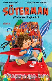 Süterman 4. Kitap / Yolculukta Şamata
