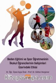 Beden Eğitimi ve Spor Öğretmeninin İlkokul Öğrencilerinin Gelişimleri Üzerindeki Etkisi