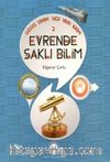 Evrende Saklı Bilim / Güzel Dinim Her Yanı Bilim 2