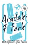 Aradaki 7 Fark