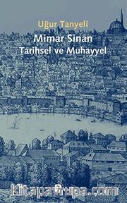Mimar Sinan: Tarihsel ve Muhayyel