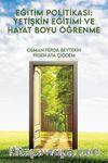 Eğitim Politikası: Yetişkin Eğitimi ve Hayat Boyu Öğrenme