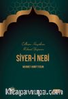 Siyer-i Nebi / Çölleşen Hayatlara Rahmet Yağmuru