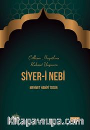 Siyer-i Nebi / Çölleşen Hayatlara Rahmet Yağmuru
