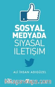 Sosyal Medyada Siyasal İletişim