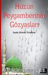 Hüzün Peygamberinin Gözyaşları