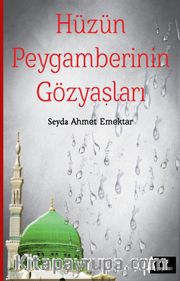 Hüzün Peygamberinin Gözyaşları