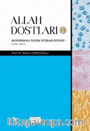 Allah Dostları 13 / Bandırmalı Nazım Yüzbaşı Efendi (Ks) (1930 -2017)