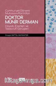 Cumhuriyet Dönemi Mutasavvıflarından Doktor Münir Derman