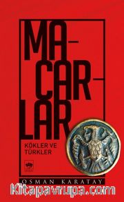 Macarlar <br /> Kökler ve Türkler