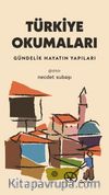 Türkiye Okumaları & Gündelik Hayatın Yapıları